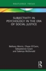 Image for Subjectivity in psychology in the era of social justice