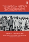 Image for Transnational histories of Southern Africa&#39;s liberation movements