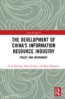 Image for The development of China&#39;s information resource industryPolicy and instrument