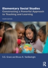 Image for Elementary social studies  : constructing a powerful approach to teaching and learning