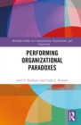 Image for Performing Organizational Paradoxes