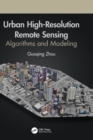 Image for Urban high-resolution remote sensing  : algorithms and modeling