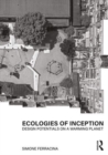 Image for Ecologies of inception  : design potentials on a warming planet