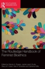 Image for The Routledge Handbook of Feminist Bioethics