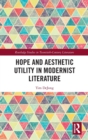 Image for Hope and aesthetic utility in modernist literature