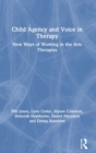 Image for Child Agency and Voice in Therapy
