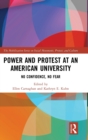 Image for Power and protest at an American university  : no confidence, no fear