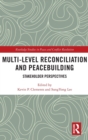 Image for Multi-level reconciliation and peacebuilding  : stakeholder perspectives
