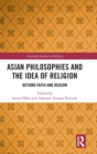 Image for Asian Philosophies and the Idea of Religion
