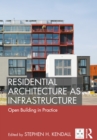 Image for Residential Architecture as Infrastructure