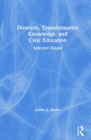 Image for Diversity, Transformative Knowledge, and Civic Education