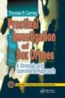 Image for Practical Investigation of Sex Crimes : A Strategic and Operational Approach