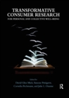 Image for Transformative Consumer Research for Personal and Collective Well-Being