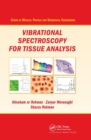 Image for Vibrational spectroscopy for tissue analysis