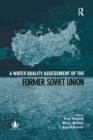 Image for A Water Quality Assessment of the Former Soviet Union