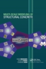 Image for Multi-Scale Modeling of Structural Concrete