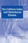 Image for The coliform index and waterborne disease  : problems of microbial drinking water assessment
