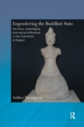 Image for Engendering the Buddhist State