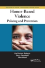 Image for Honor-Based Violence : Policing and Prevention