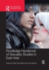 Image for Routledge Handbook of Sexuality Studies in East Asia