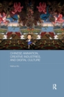 Image for Chinese Animation, Creative Industries, and Digital Culture