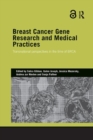 Image for Breast Cancer Gene Research and Medical Practices : Transnational Perspectives in the Time of BRCA
