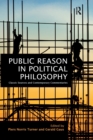 Image for Public Reason in Political Philosophy : Classic Sources and Contemporary Commentaries
