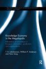 Image for Knowledge economy in the megalopolis  : interactions of innovations in transport, information, production and organizations