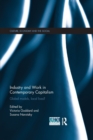 Image for Industry and Work in Contemporary Capitalism : Global Models, Local Lives?