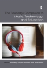 Image for The Routledge Companion to Music, Technology, and Education