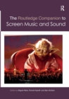 Image for The Routledge Companion to Screen Music and Sound