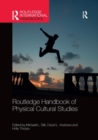 Image for Routledge Handbook of Physical Cultural Studies