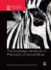 Image for The Routledge Handbook of Philosophy of Animal Minds