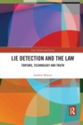 Image for Lie Detection and the Law : Torture, Technology and Truth