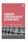 Image for Current Controversies in Bioethics