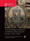 Image for The Routledge Handbook of Maritime Trade around Europe 1300-1600