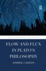 Image for Flow and Flux in Plato&#39;s Philosophy