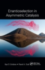 Image for Enantioselection in Asymmetric Catalysis