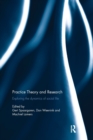 Image for Practice Theory and Research : Exploring the dynamics of social life