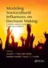 Image for Modeling Sociocultural Influences on Decision Making : Understanding Conflict, Enabling Stability