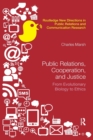 Image for Public relations, cooperation, and justice  : from evolutionary biology to ethics