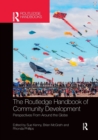Image for The Routledge Handbook of Community Development : Perspectives from Around the Globe