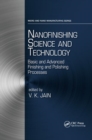 Image for Nanofinishing Science and Technology : Basic and Advanced Finishing and Polishing Processes