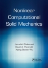 Image for Nonlinear Computational Solid Mechanics