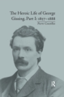 Image for The Heroic Life of George Gissing, Part I
