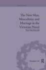 Image for The New Man, Masculinity and Marriage in the Victorian Novel