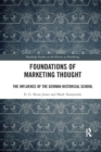 Image for Foundations of Marketing Thought : The Influence of the German Historical School
