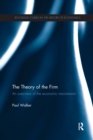 Image for The theory of the firm  : an overview of the economic mainstream
