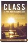 Image for Class in the new millennium  : the structure, homologies and experience of the British social space