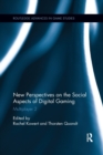 Image for New Perspectives on the Social Aspects of Digital Gaming : Multiplayer 2